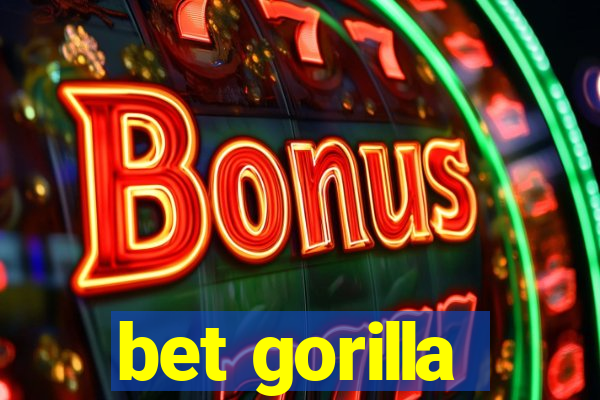 bet gorilla